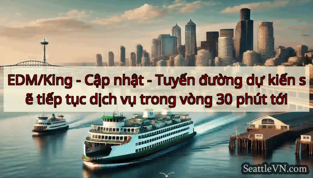 EDM/King - Cập nhật - Tuyến đường dự kiến ​​sẽ