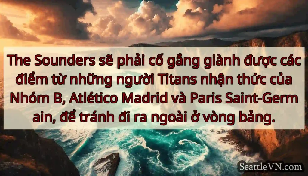 The Sounders sẽ phải cố gắng giành được các điểm