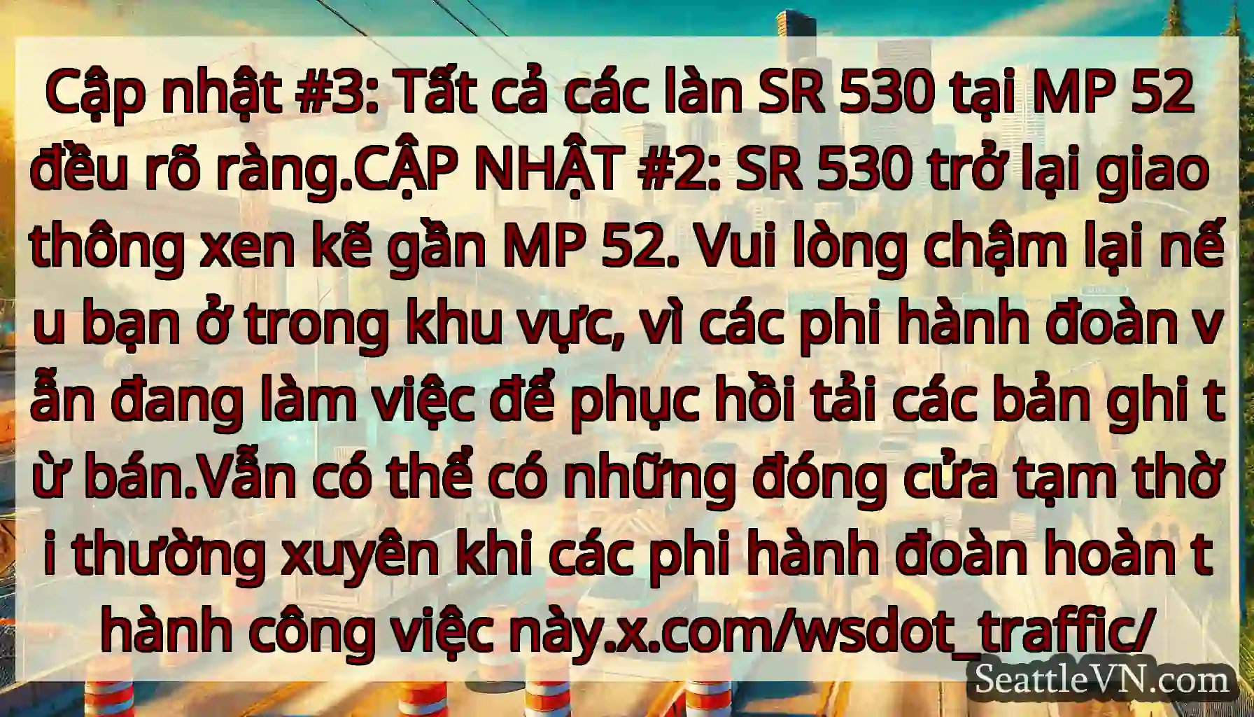 Cập nhật #3: Tất cả các làn SR 530 tại MP 52 đều
