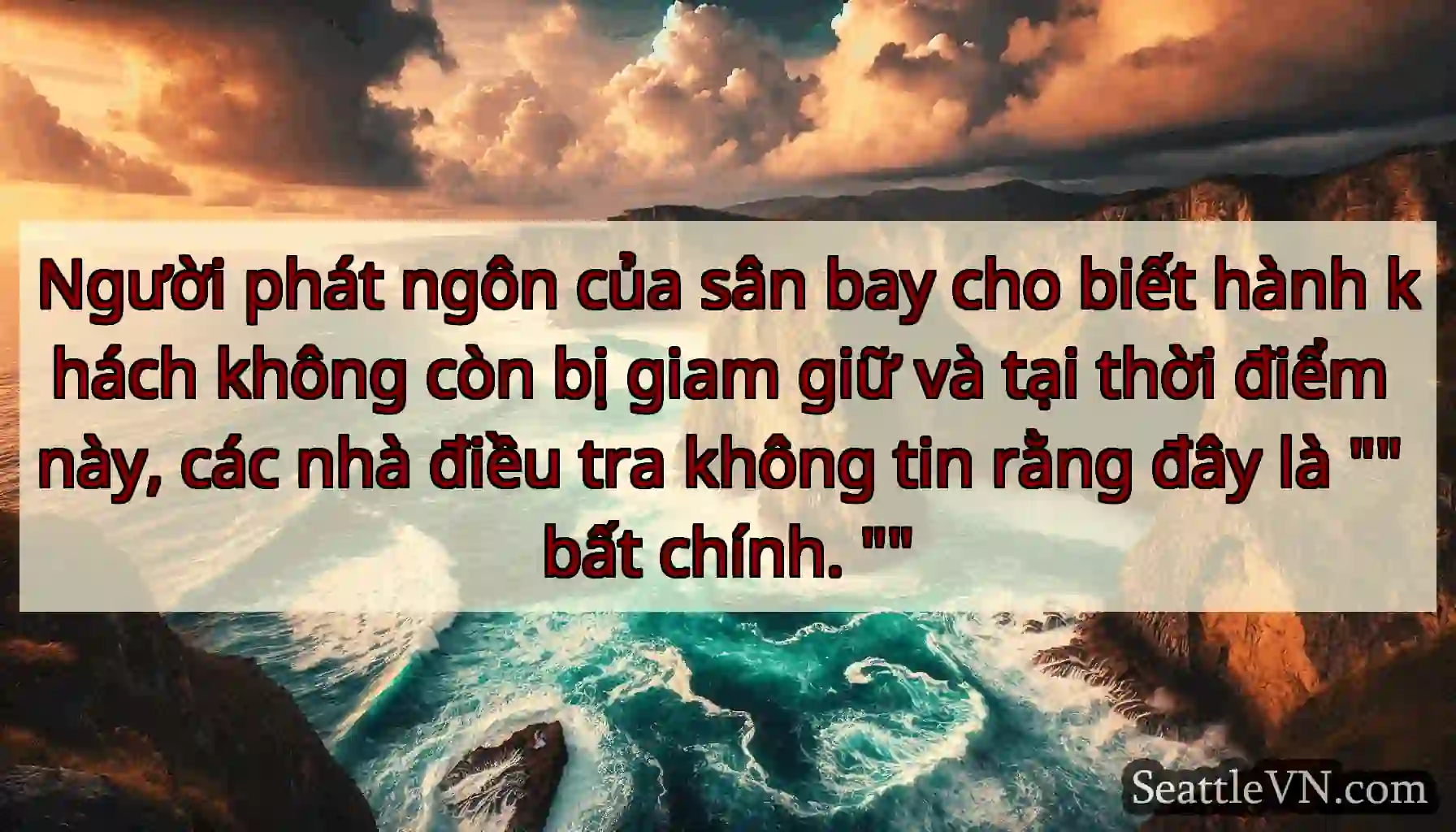 Người phát ngôn của sân bay cho biết hành khách