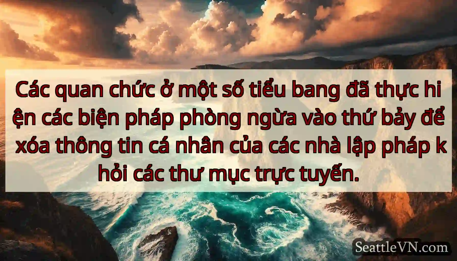 Các quan chức ở một số tiểu bang đã thực hiện các