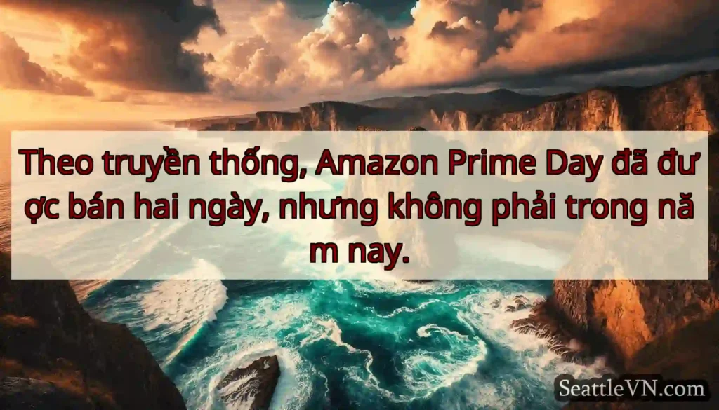 Theo truyền thống, Amazon Prime Day đã được bán