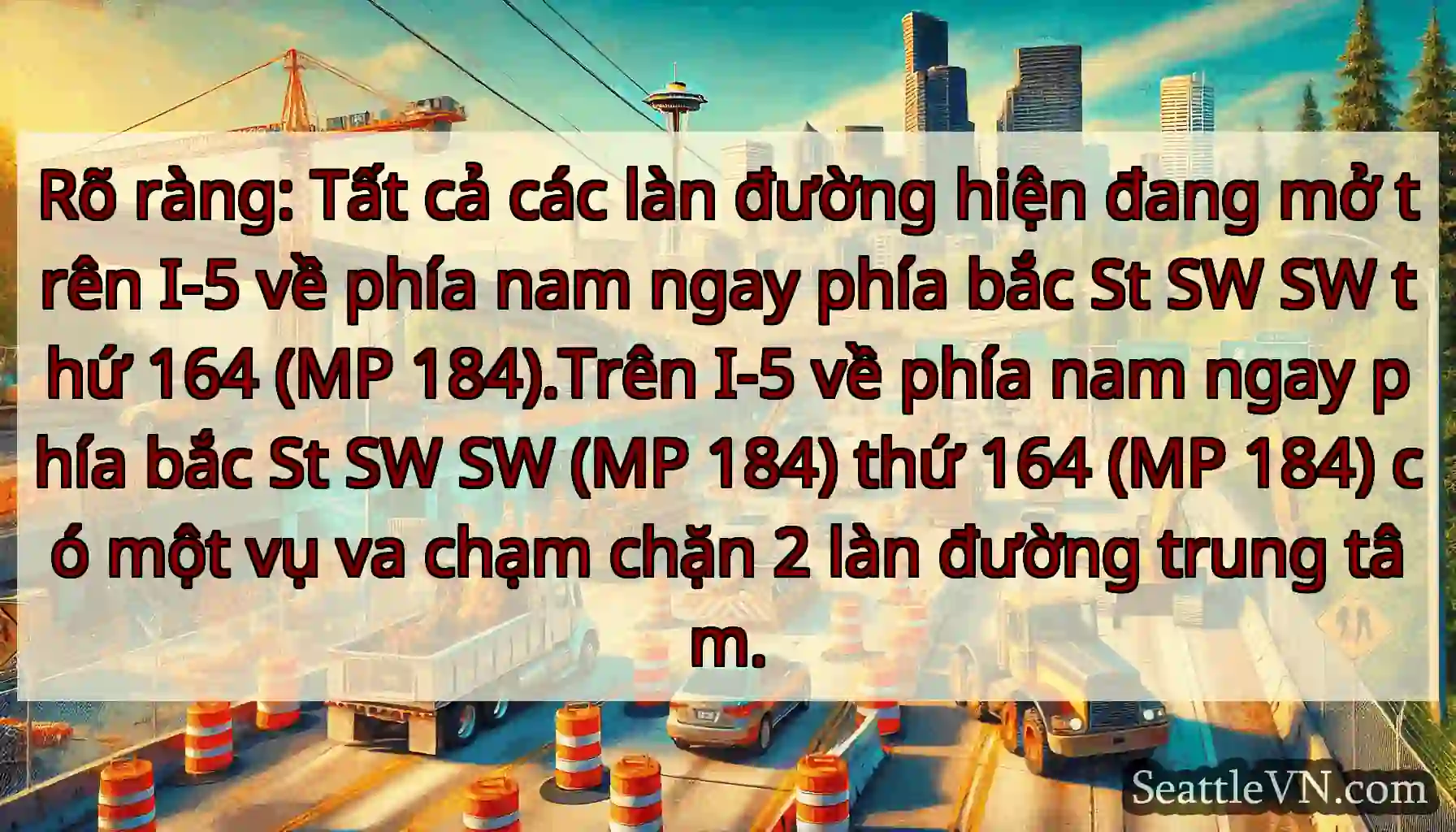 Rõ ràng: Tất cả các làn đường hiện đang mở trên