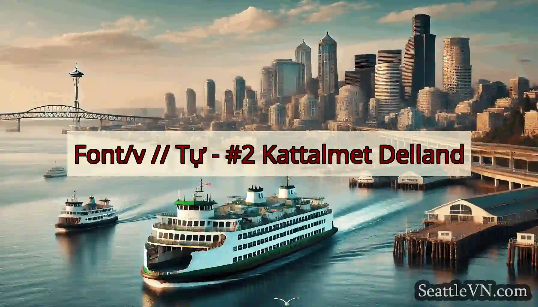Font/v // Tự - #2 Kattalmet Delland