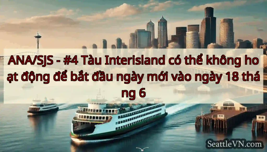 ANA/SJS - #4 Tàu Interisland có thể không hoạt