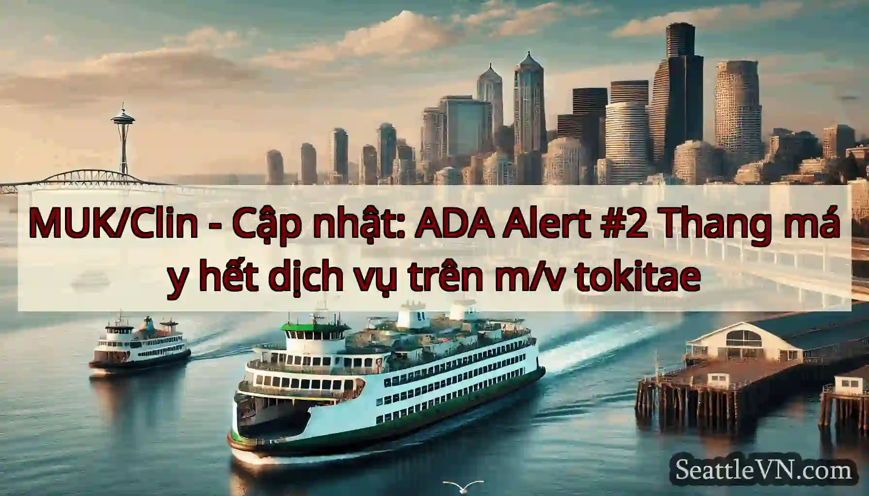 MUK/Clin - Cập nhật: ADA Alert #2 Thang máy hết