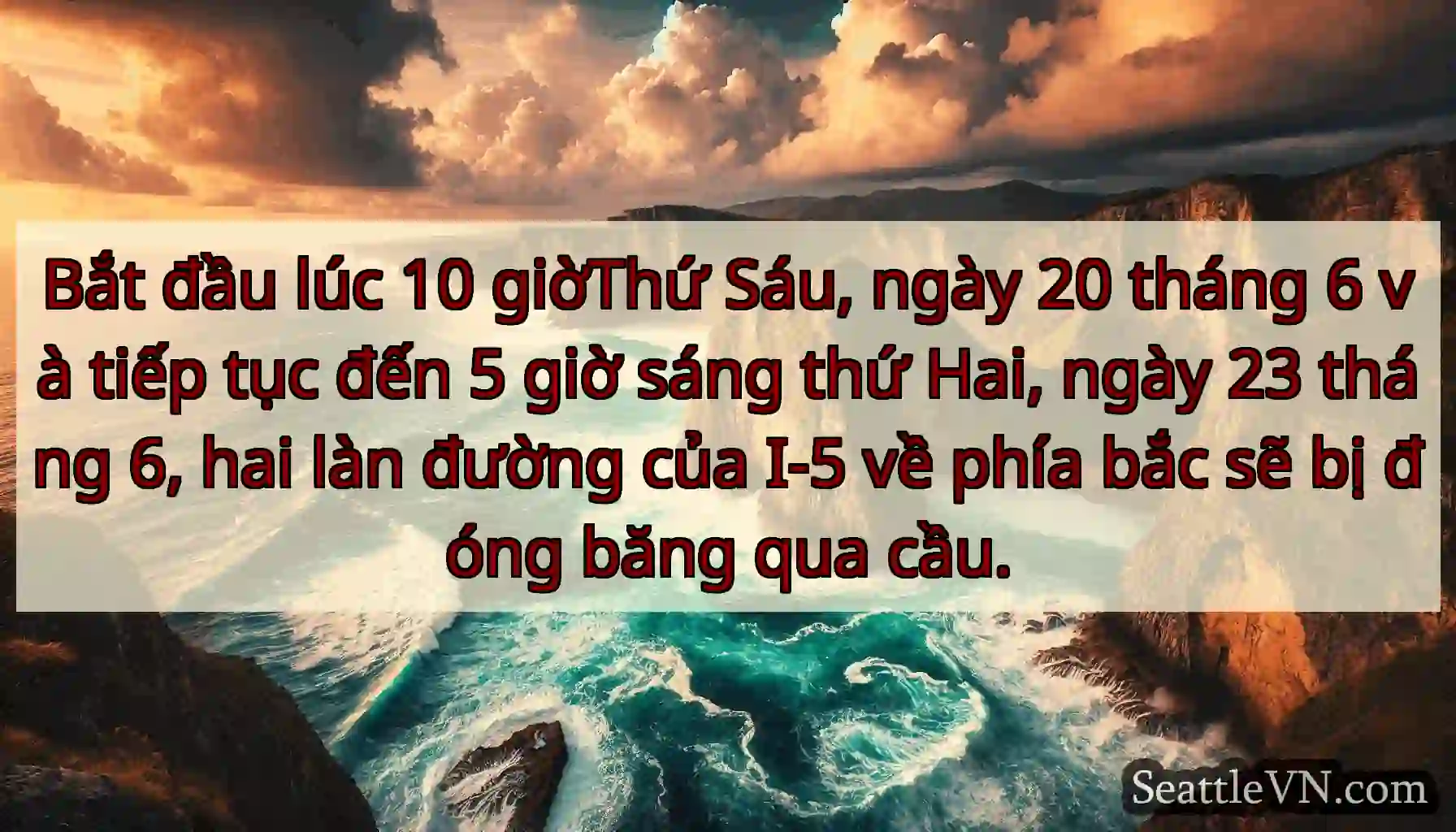 Bắt đầu lúc 10 giờThứ Sáu, ngày 20 tháng 6 và