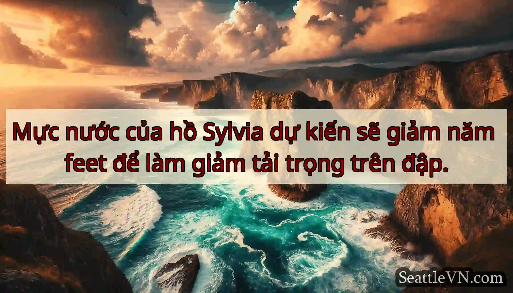 Mực nước của hồ Sylvia dự kiến ​​sẽ giảm năm feet
