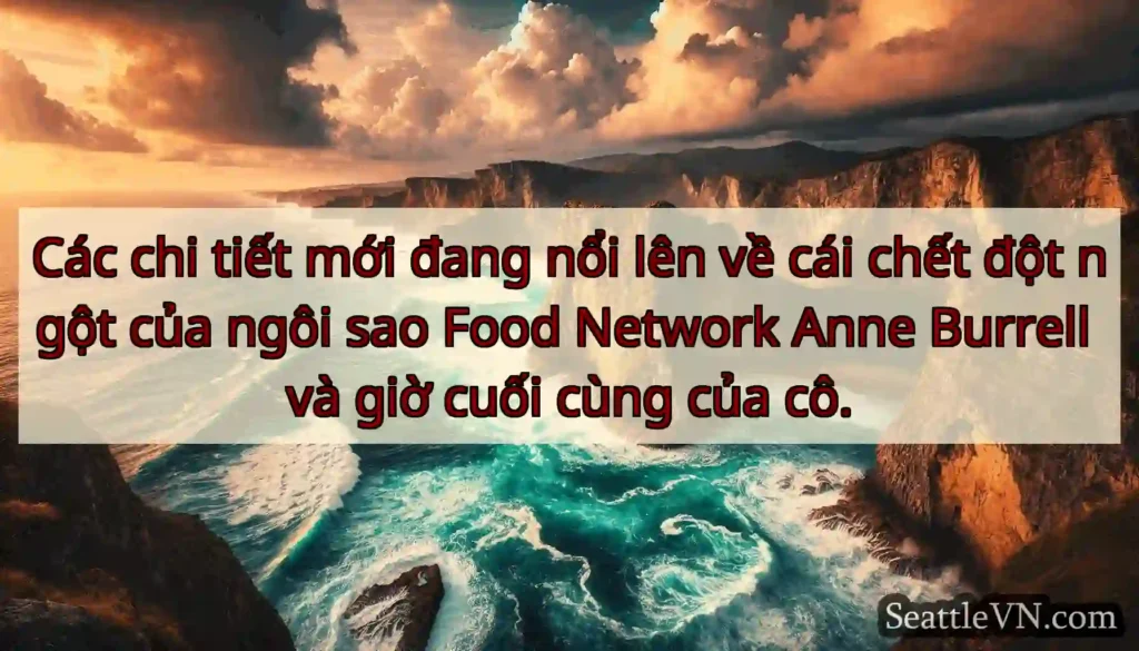 Các chi tiết mới đang nổi lên về cái chết đột