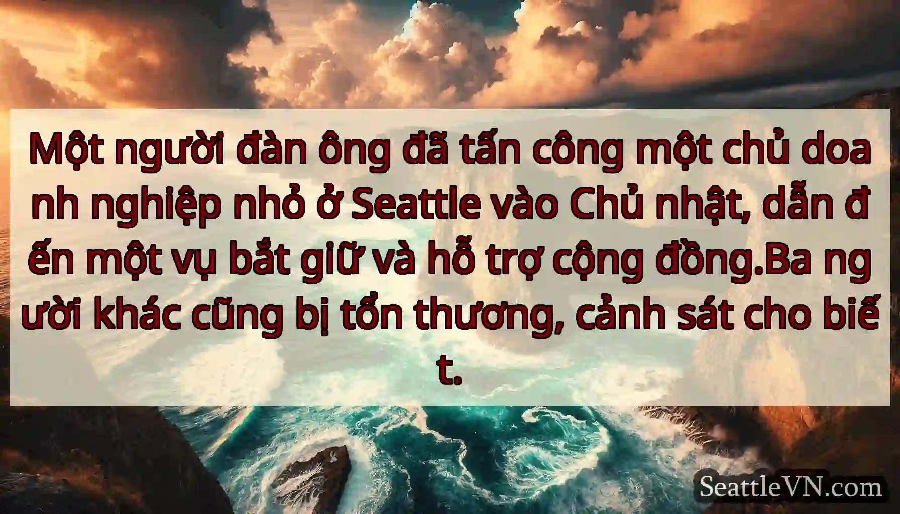 Một người đàn ông đã tấn công một chủ doanh
