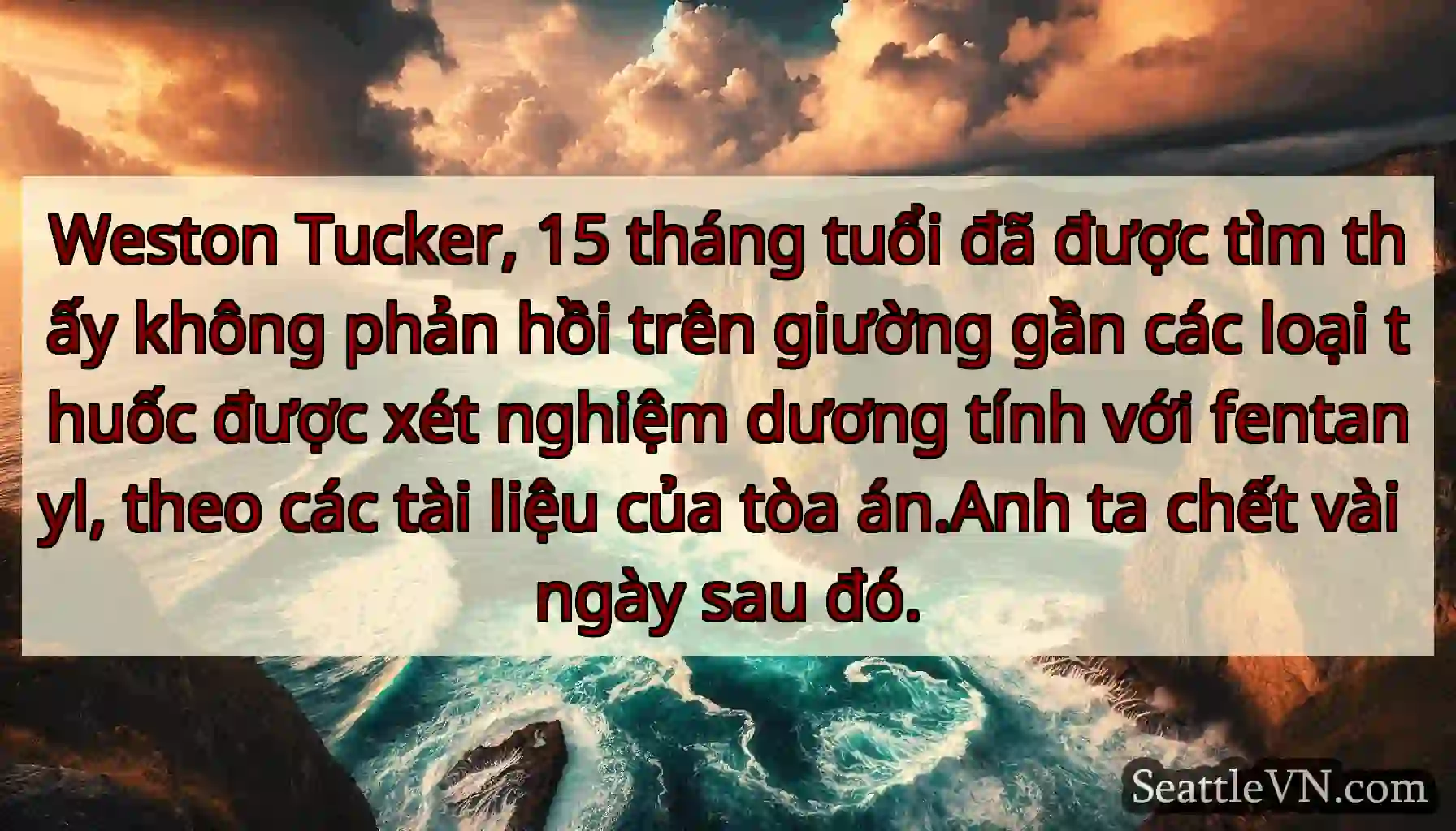 Weston Tucker, 15 tháng tuổi đã được tìm thấy