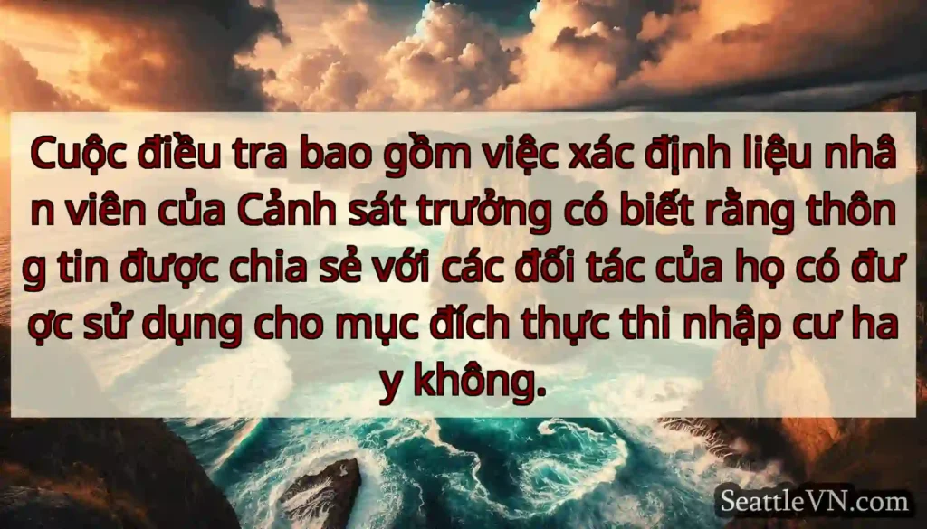 Cuộc điều tra bao gồm việc xác định liệu nhân