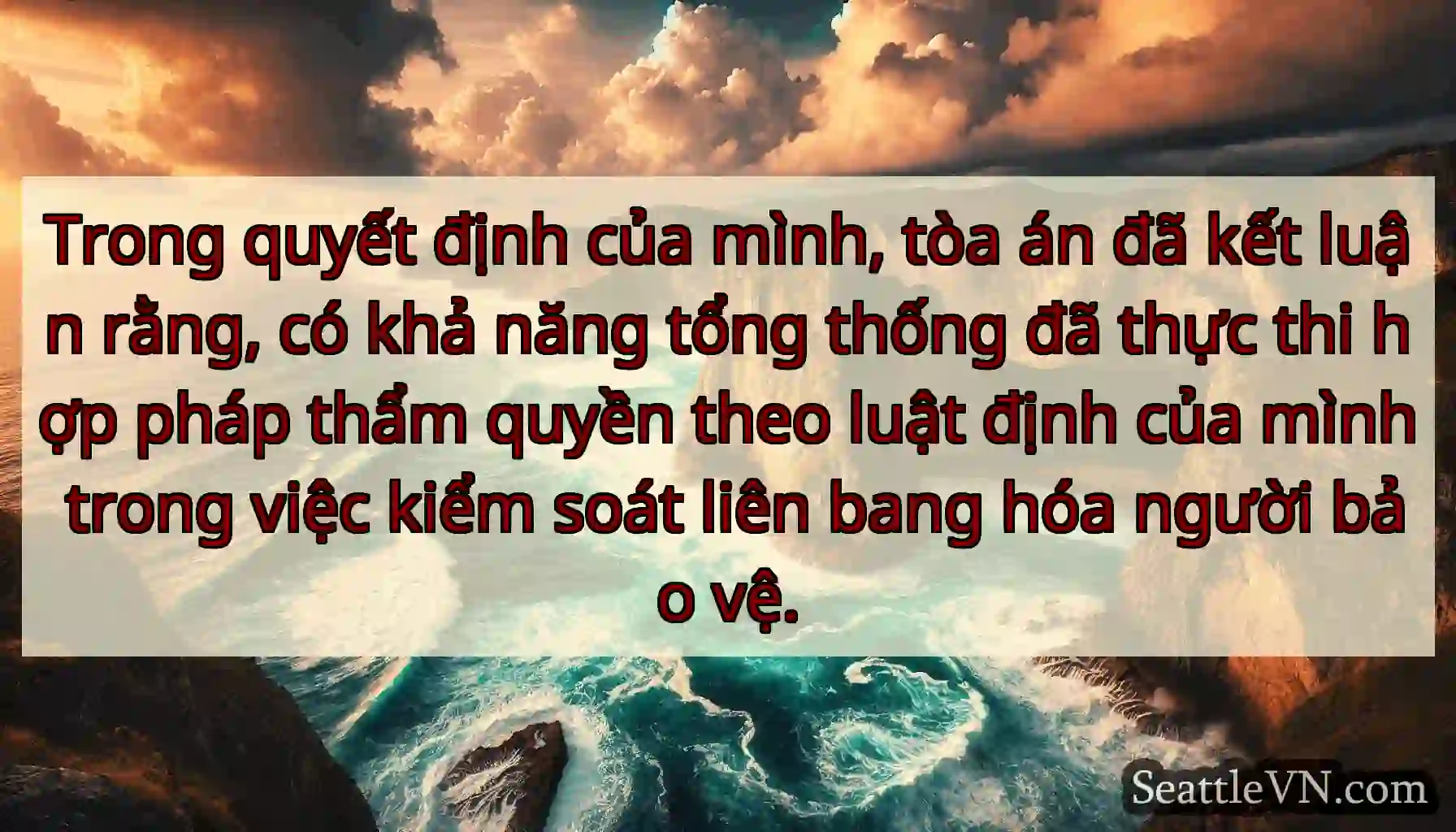 Trong quyết định của mình, tòa án đã kết luận