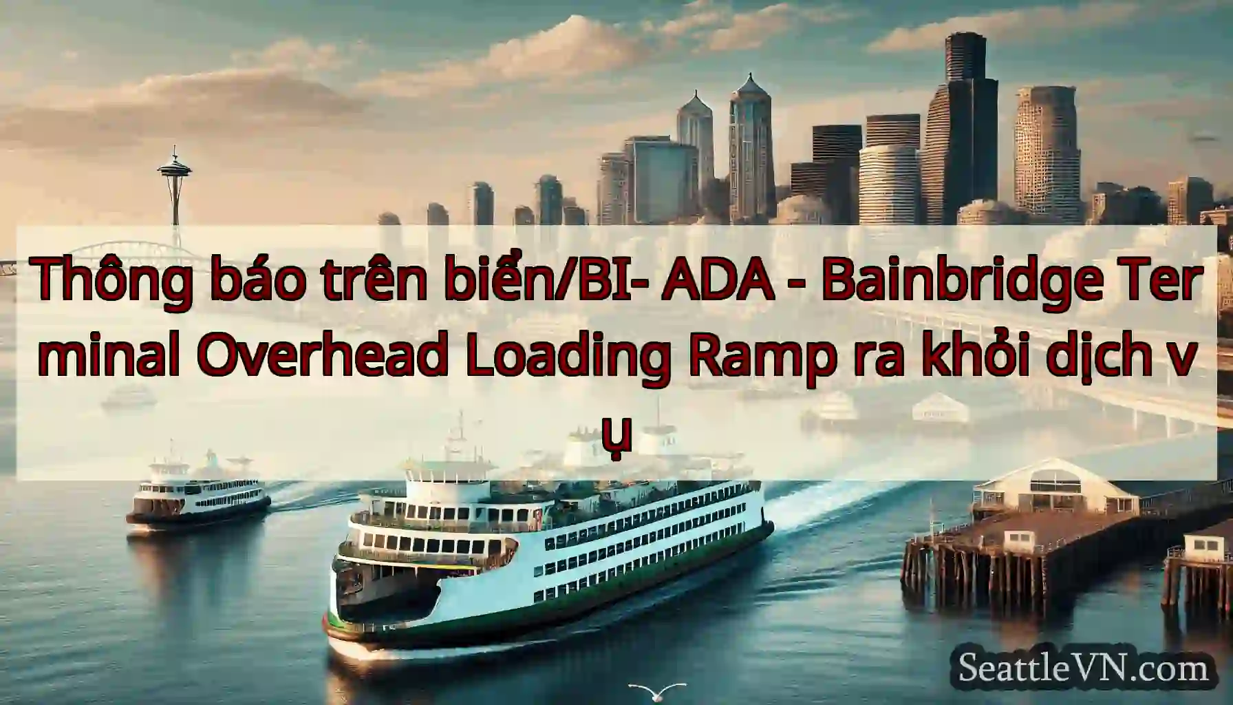 Thông báo trên biển/BI- ADA - Bainbridge Terminal