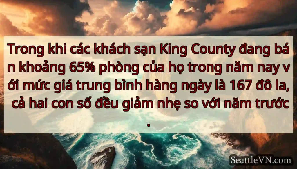 Trong khi các khách sạn King County đang bán