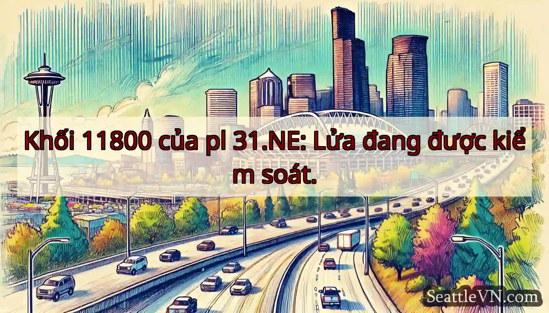Khối 11800 của pl 31.NE: Lửa đang được kiểm soát.