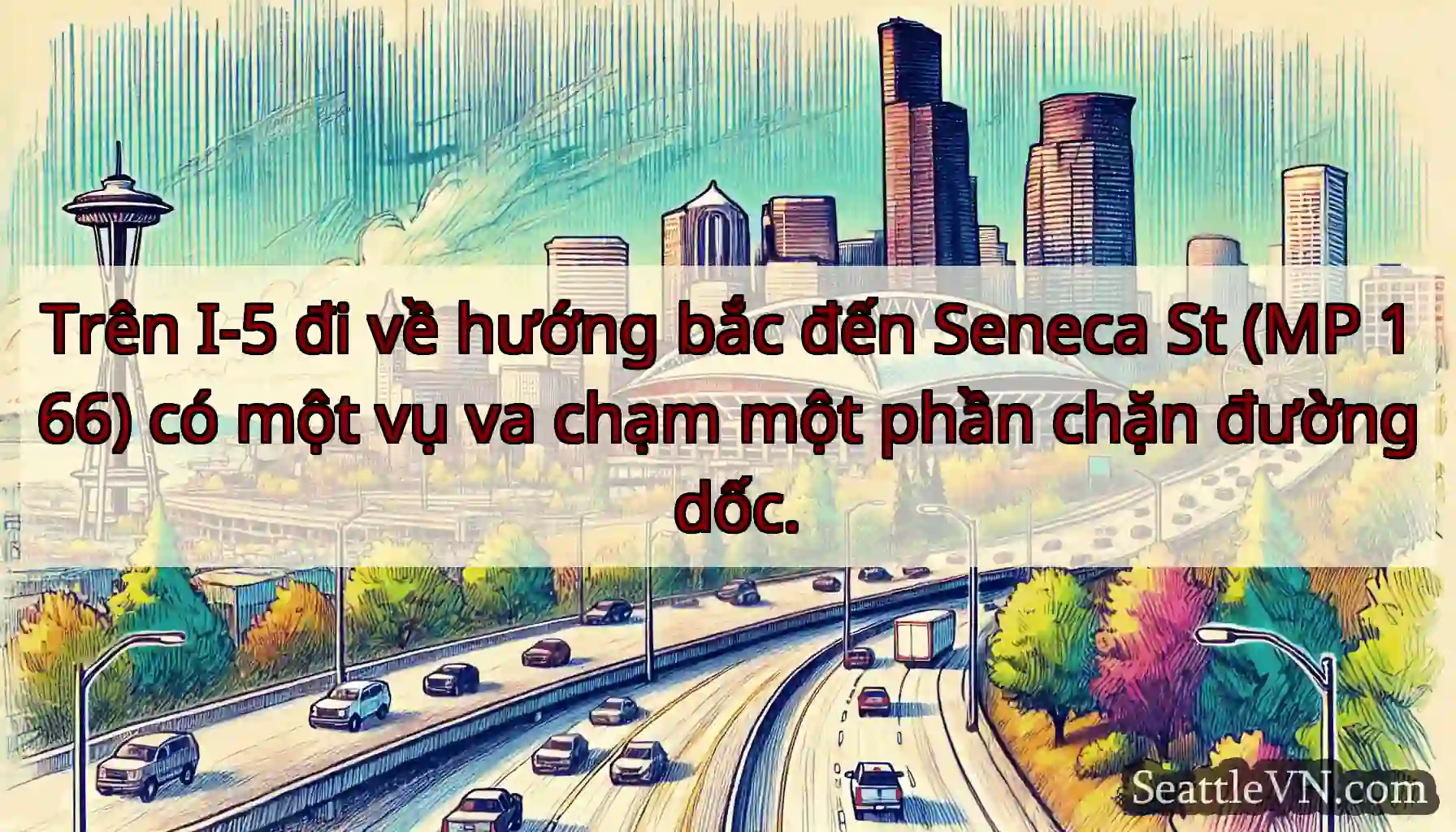 Trên I-5 đi về hướng bắc đến Seneca St (MP 166)