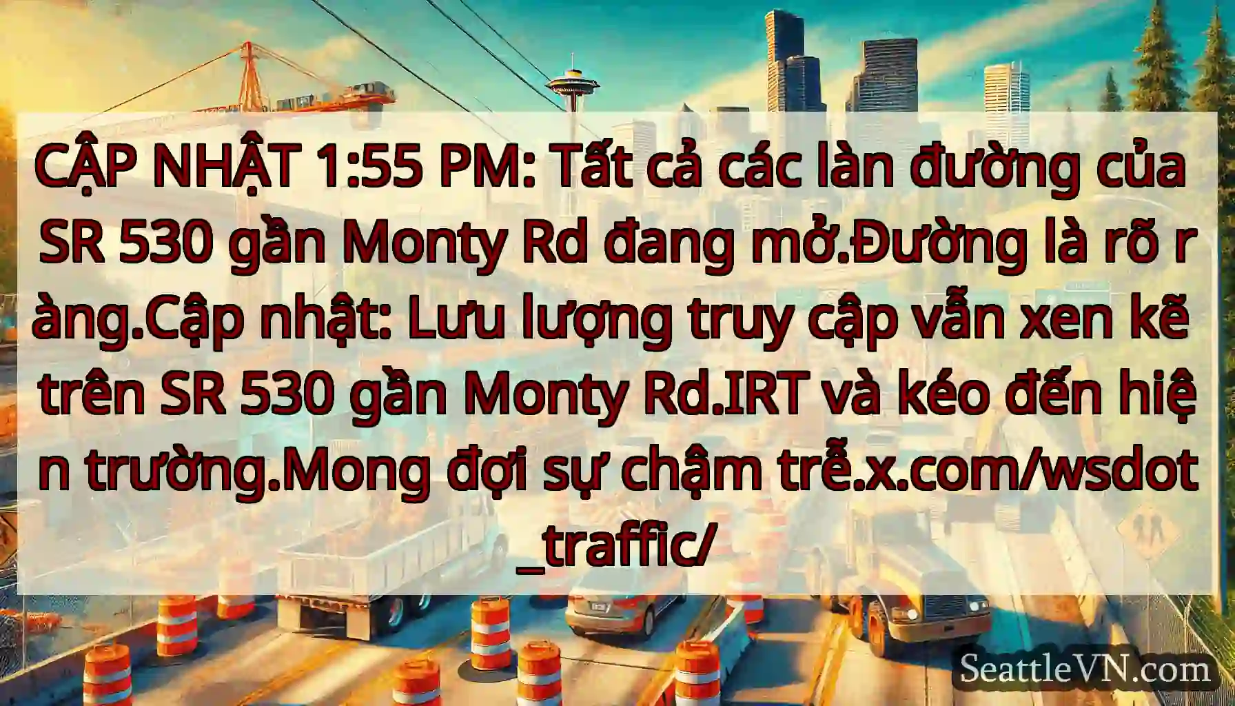 CẬP NHẬT 1:55 PM: Tất cả các làn đường của SR 530