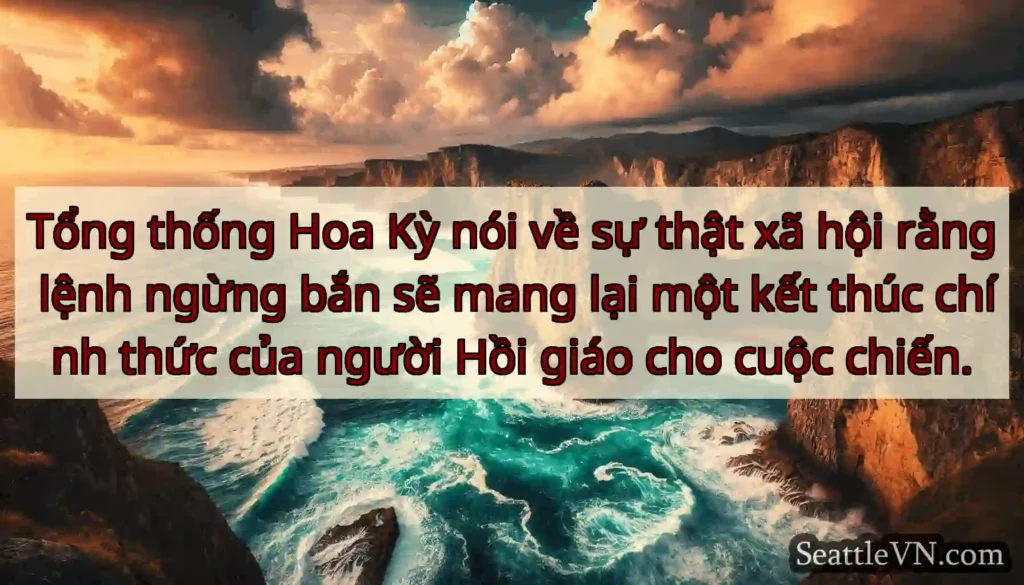 Tổng thống Hoa Kỳ nói về sự thật xã hội rằng lệnh