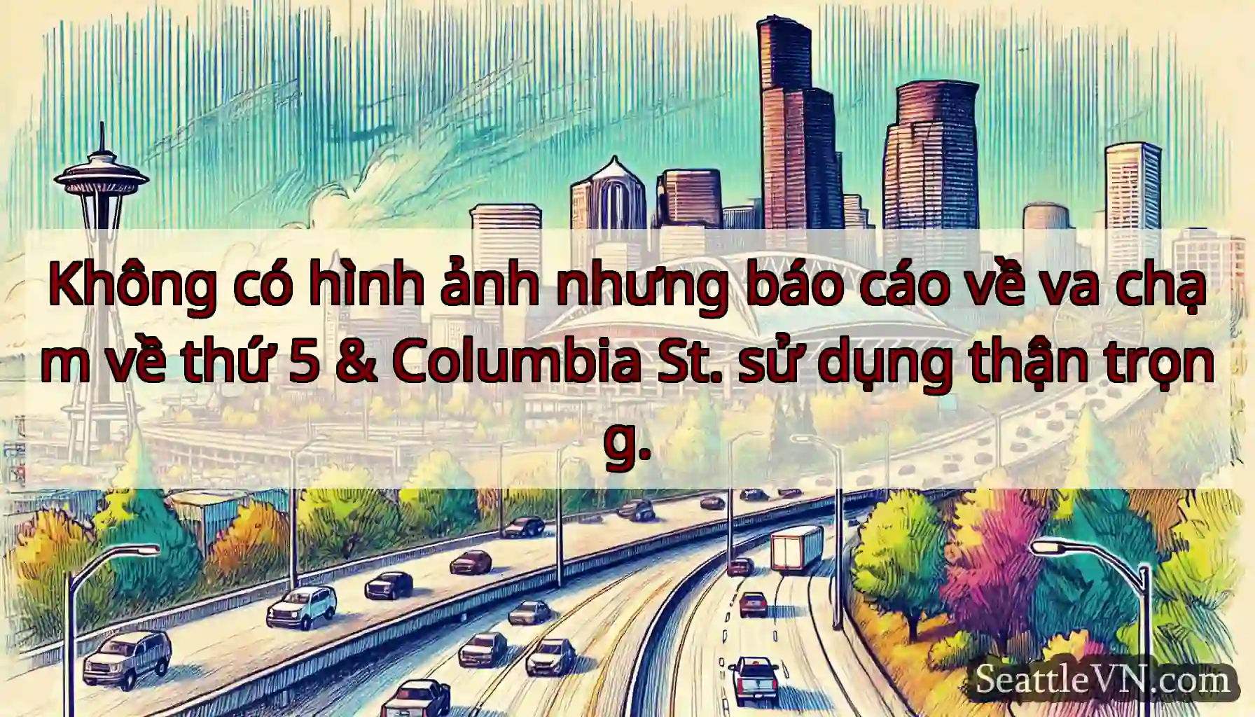 Không có hình ảnh nhưng báo cáo về va chạm về thứ