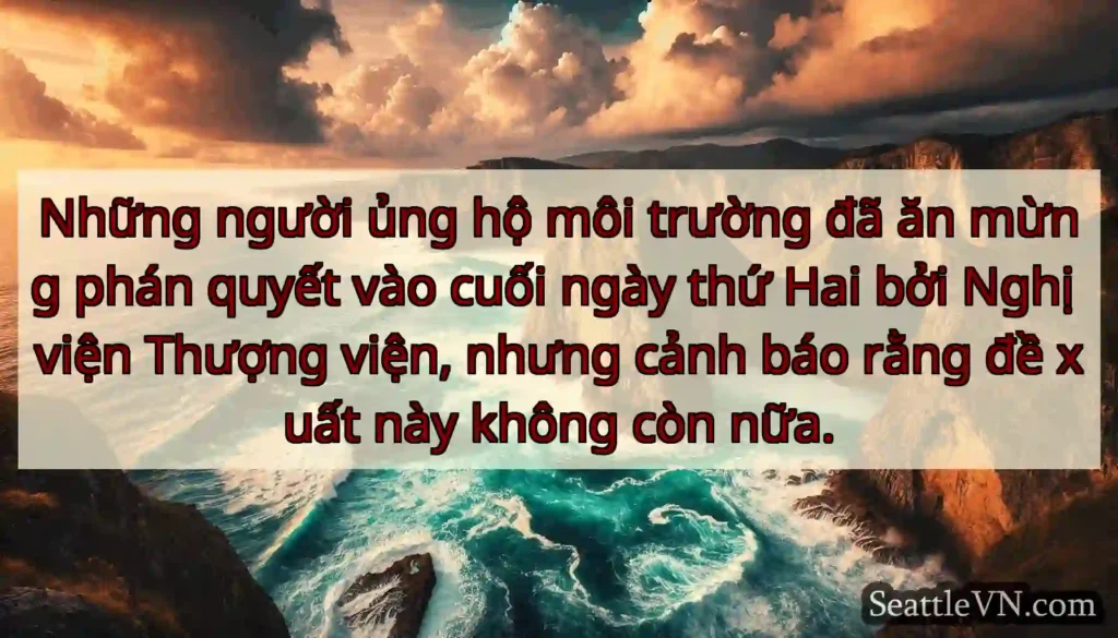 Những người ủng hộ môi trường đã ăn mừng phán