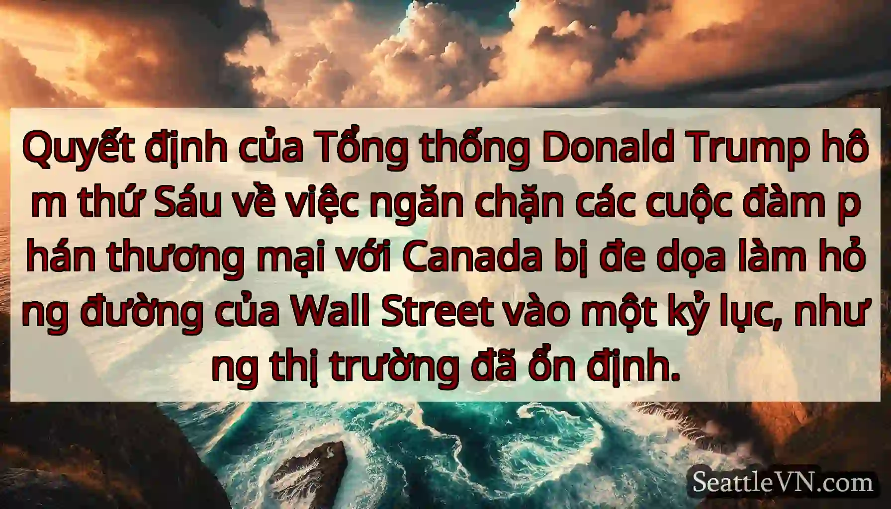 Quyết định của Tổng thống Donald Trump hôm thứ
