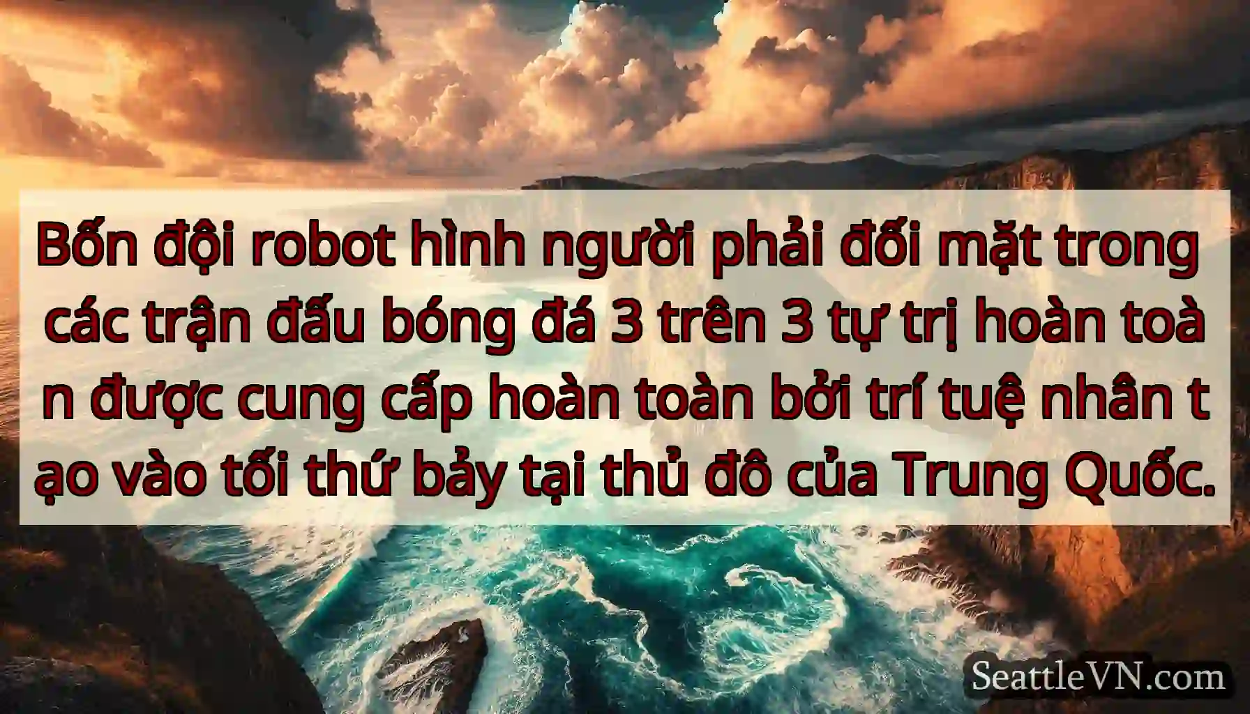 Bốn đội robot hình người phải đối mặt trong các