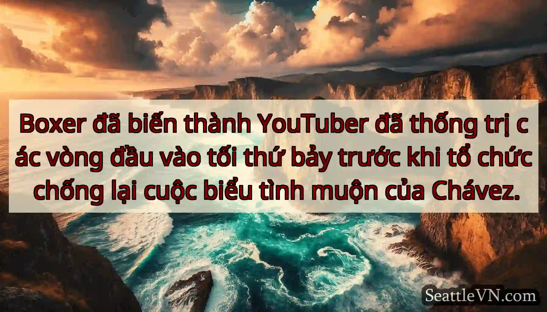 Boxer đã biến thành YouTuber đã thống trị các