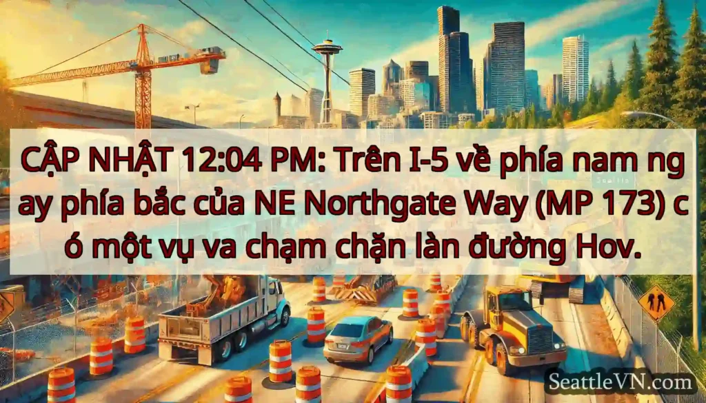 CẬP NHẬT 12:04 PM: Trên I-5 về phía nam ngay phía