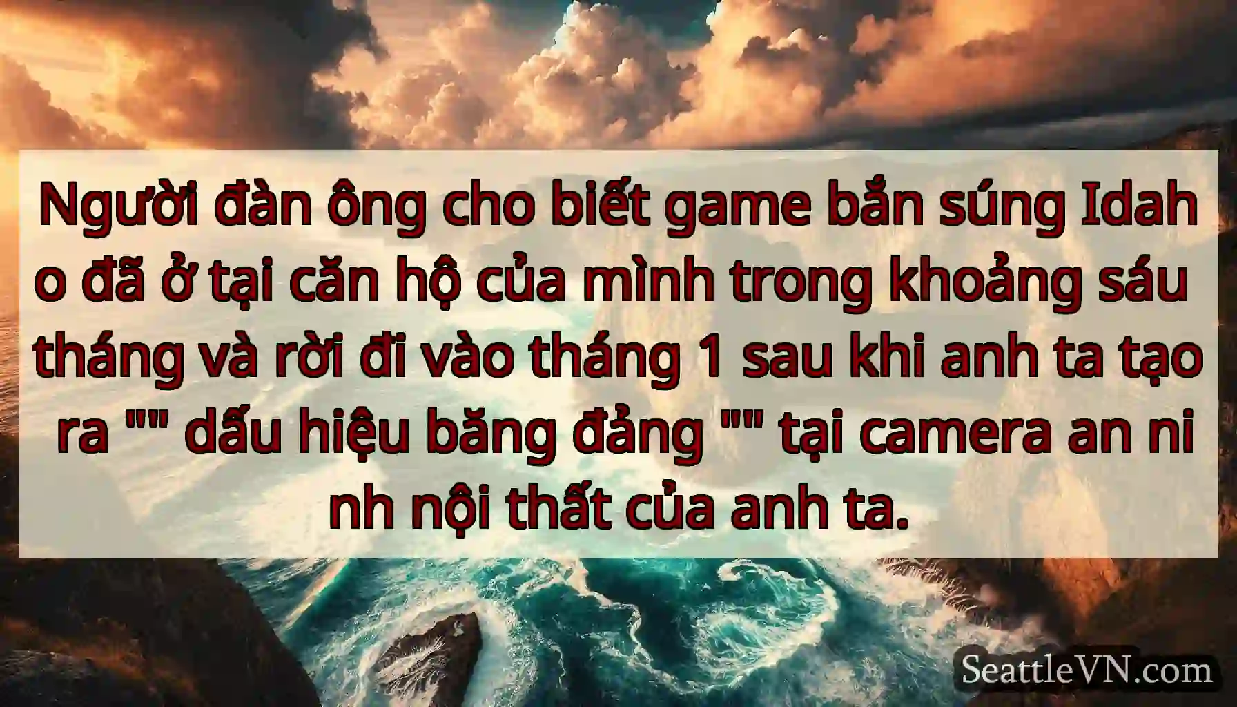 Người đàn ông cho biết game bắn súng Idaho đã ở