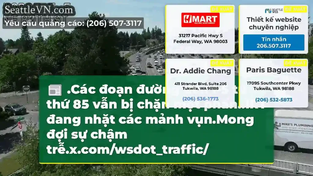 .Các đoạn đường đến I-5 từ thứ 85 vẫn bị chặn một