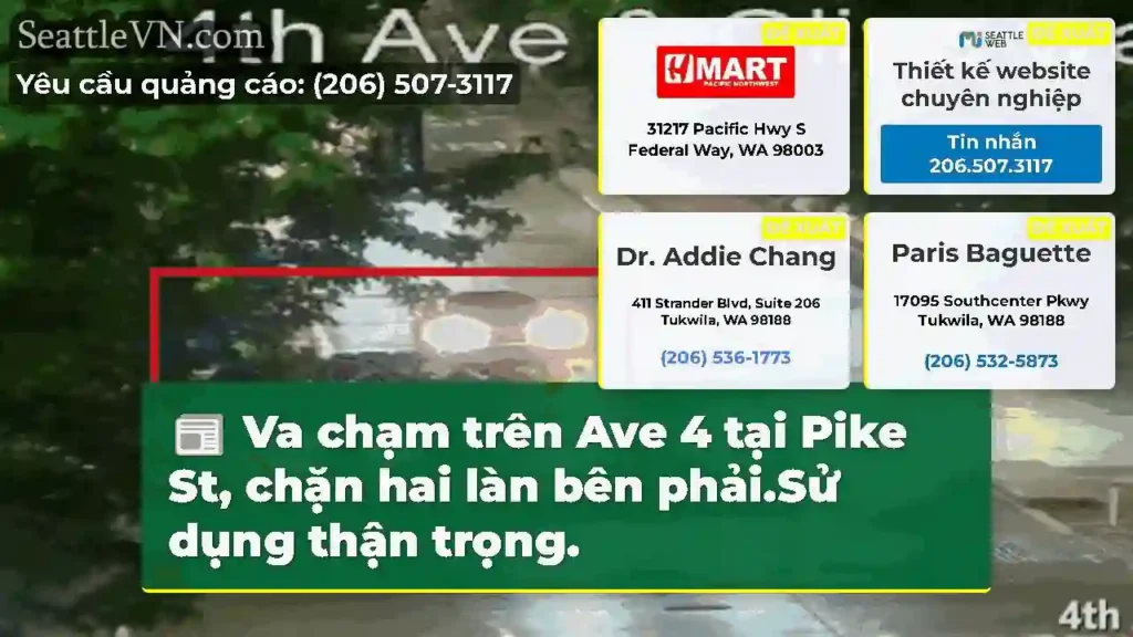 Va chạm trên Ave 4 tại Pike St, chặn hai làn bên