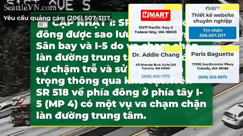 CẬP NHẬT 1: SR 518 về hướng đông được sao lưu giữa