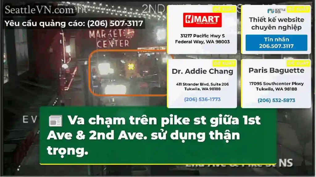 Va chạm trên pike st giữa 1st Ave & 2nd Ave. sử