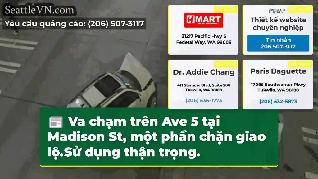 Va chạm trên Ave 5 tại Madison St, một phần chặn