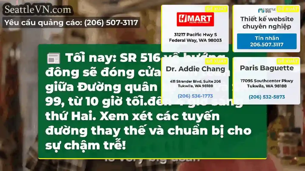 Tối nay: SR 516 về hướng đông sẽ đóng cửa hoàn