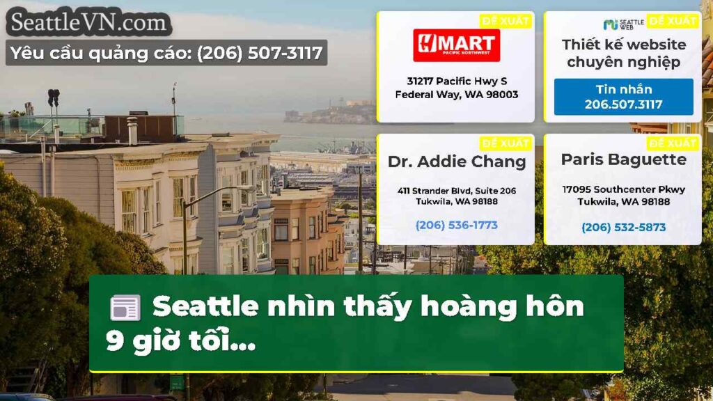 Seattle nhìn thấy hoàng hôn 9 giờ tối...