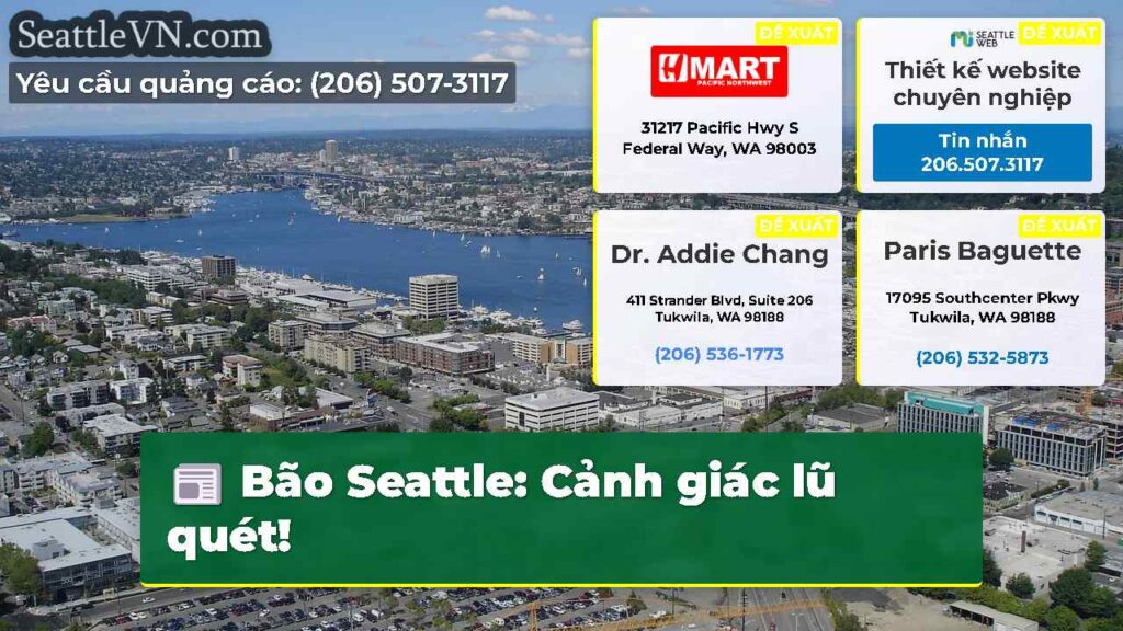 Bão Seattle: Cảnh giác lũ quét!