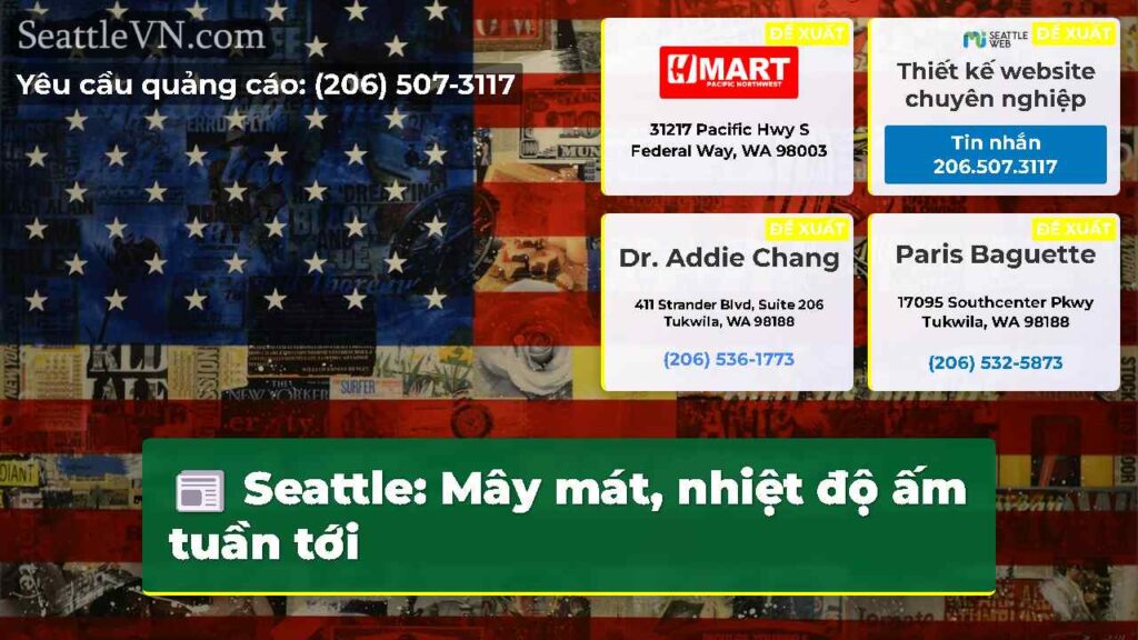 Seattle: Mây mát, nhiệt độ ấm tuần tới