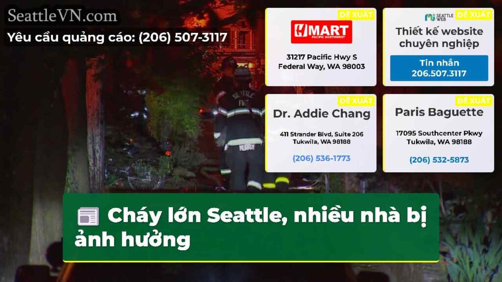 Cháy lớn Seattle, nhiều nhà bị ảnh hưởng