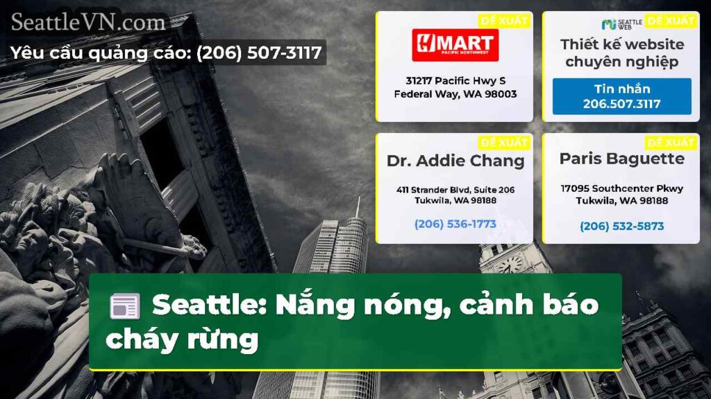 Seattle: Nắng nóng, cảnh báo cháy rừng