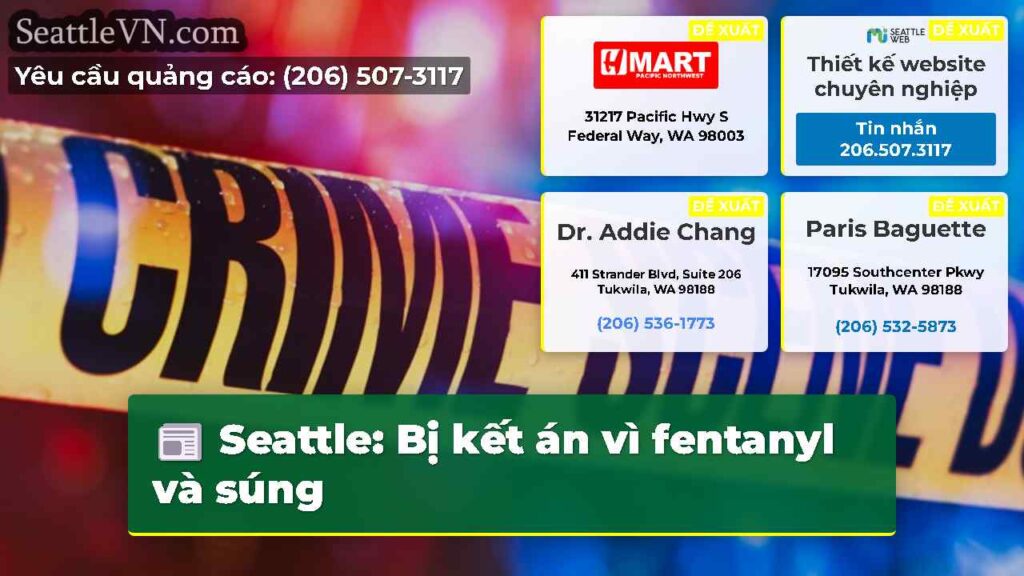 Seattle: Bị kết án vì fentanyl và súng
