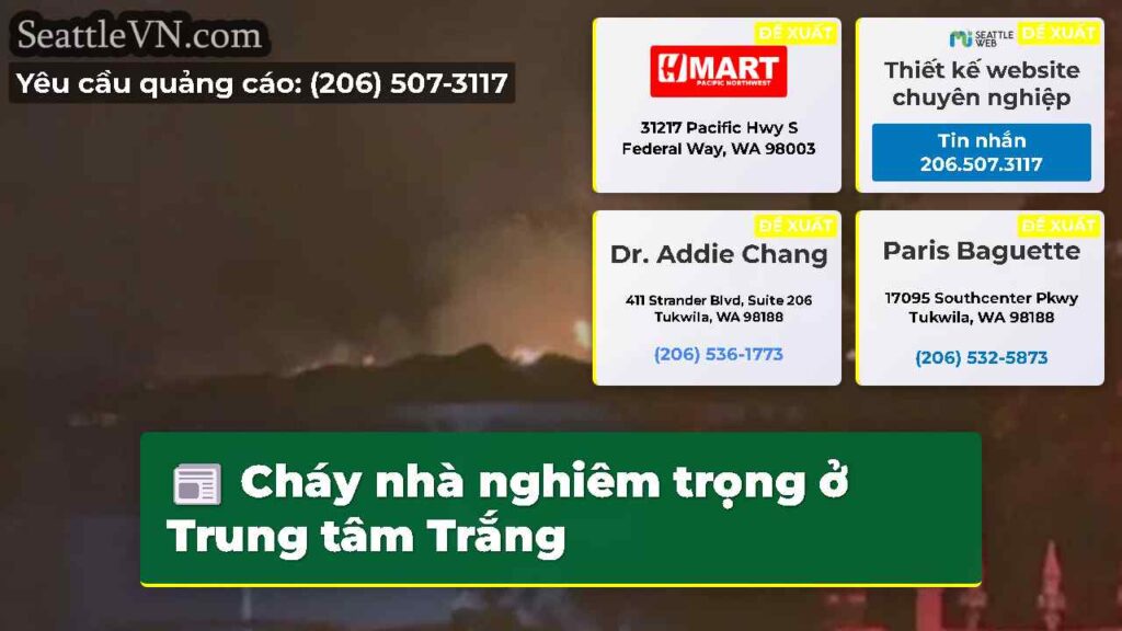 Cháy nhà nghiêm trọng ở Trung tâm Trắng