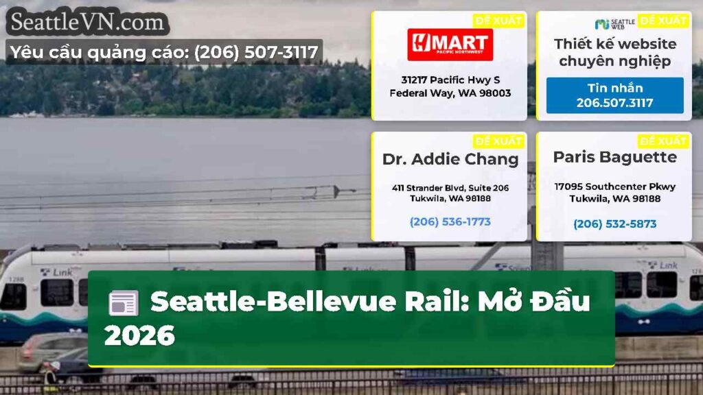 Seattle-Bellevue Rail: Mở Đầu 2026