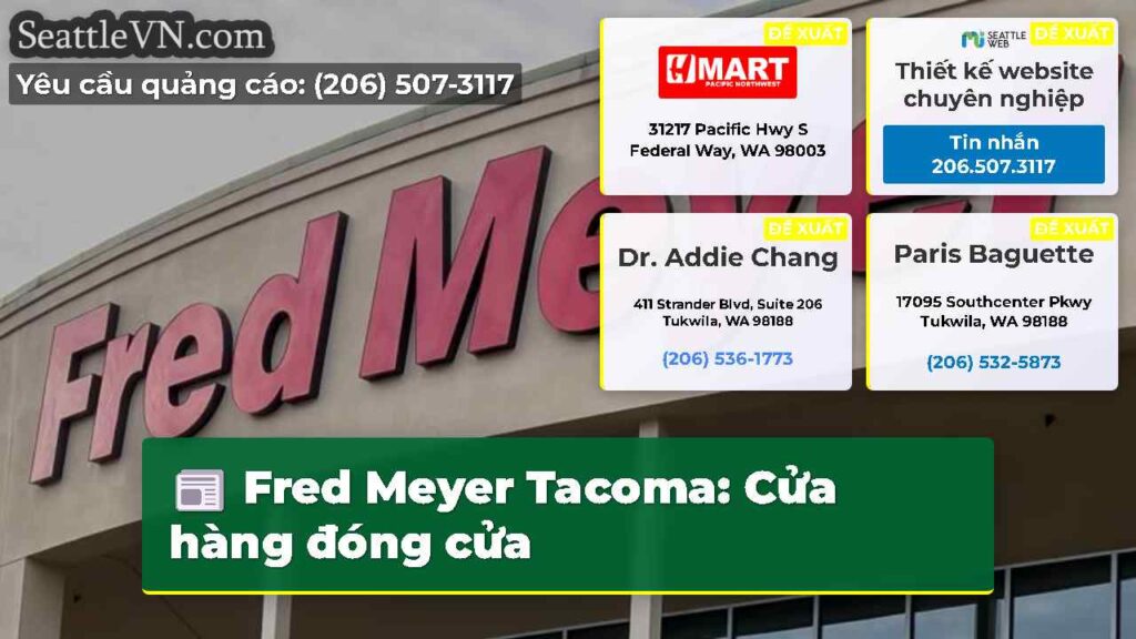 Fred Meyer Tacoma: Cửa hàng đóng cửa