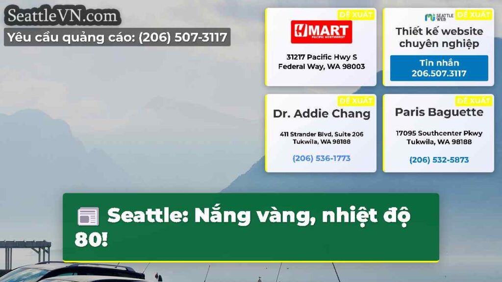 Seattle: Nắng vàng, nhiệt độ 80!