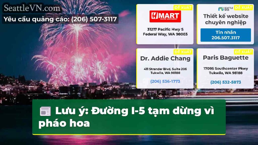 Lưu ý: Đường I-5 tạm dừng vì pháo hoa