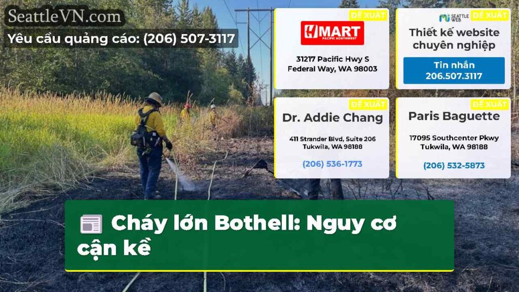 Cháy lớn Bothell: Nguy cơ cận kề