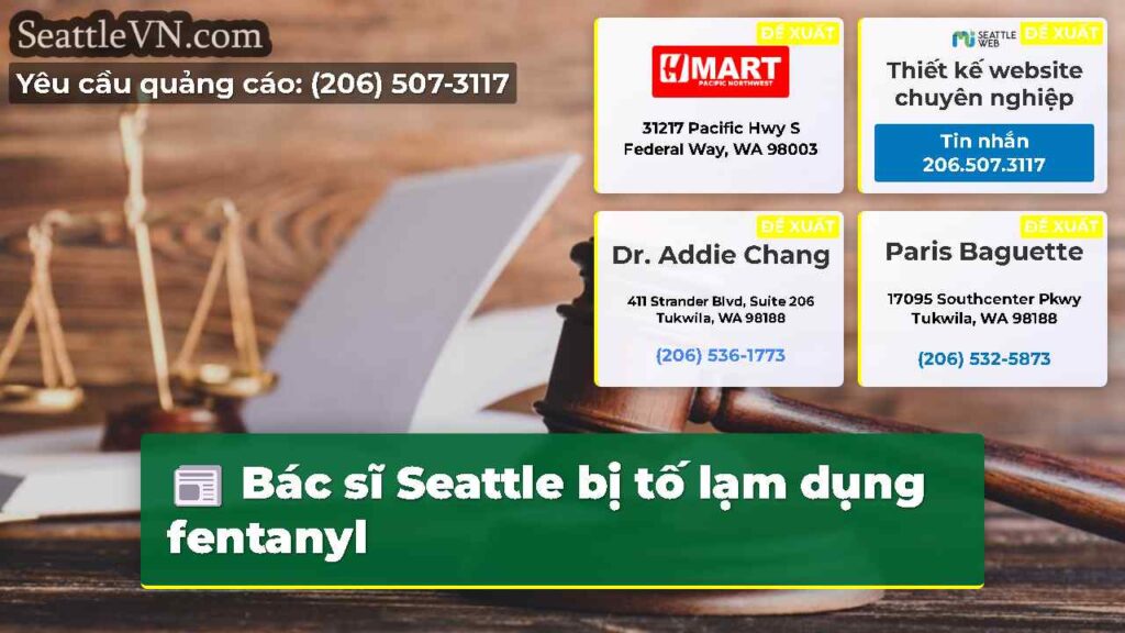 Bác sĩ Seattle bị tố lạm dụng fentanyl