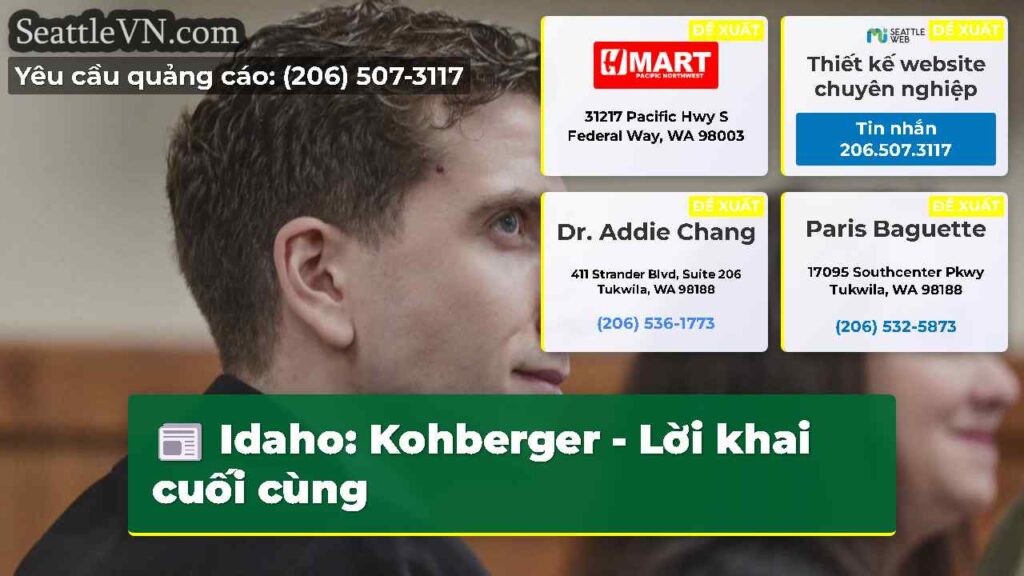 Idaho: Kohberger - Lời khai cuối cùng
